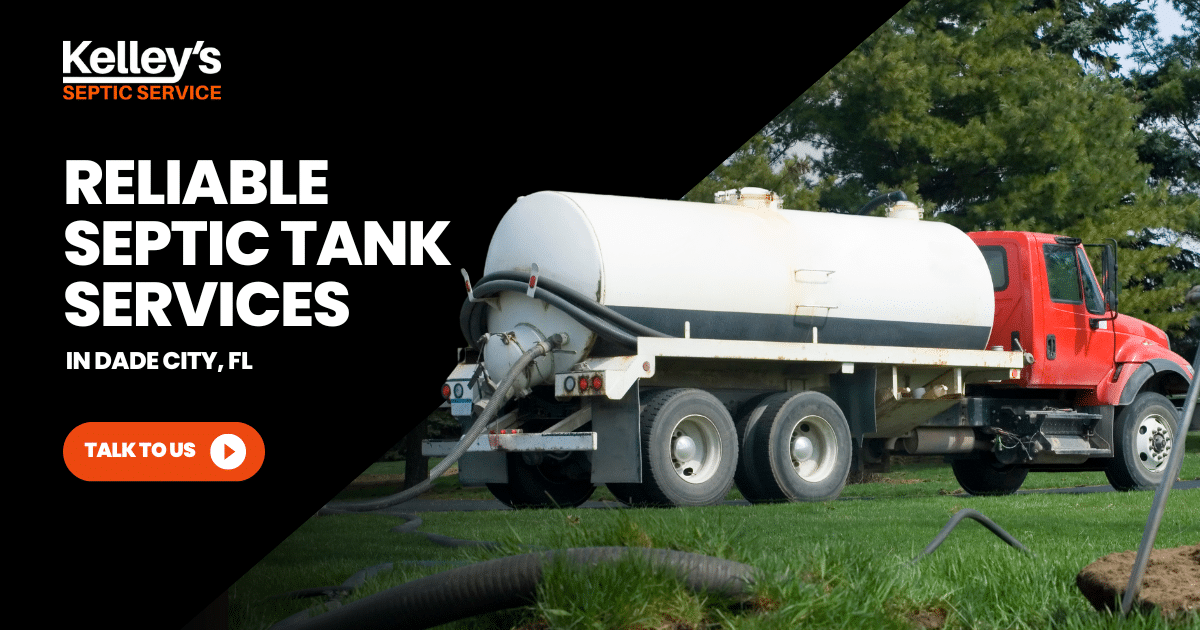 Reliable Septic Tank Services in Dade City, FL Kelley's Septic Service